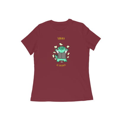 Today is friday women's t-shirt-Maroon-Snapper Choice