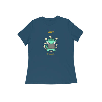 Today is friday women's t-shirt-Navy Blue-Snapper Choice