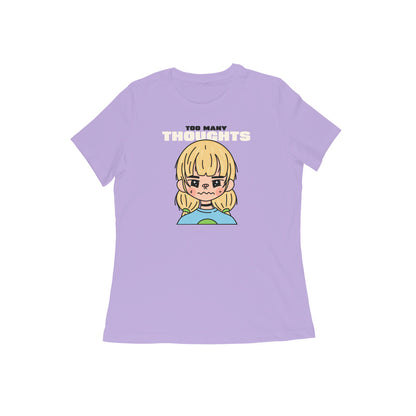 Too Many thoughts Women tshirt-Iris Lavender-Snapper Choice