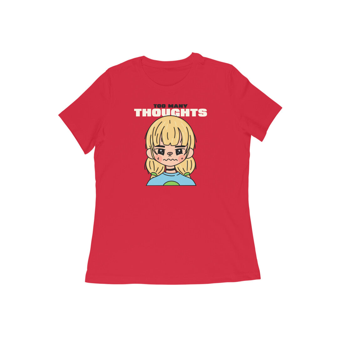 Too Many thoughts Women tshirt-Red-Snapper Choice