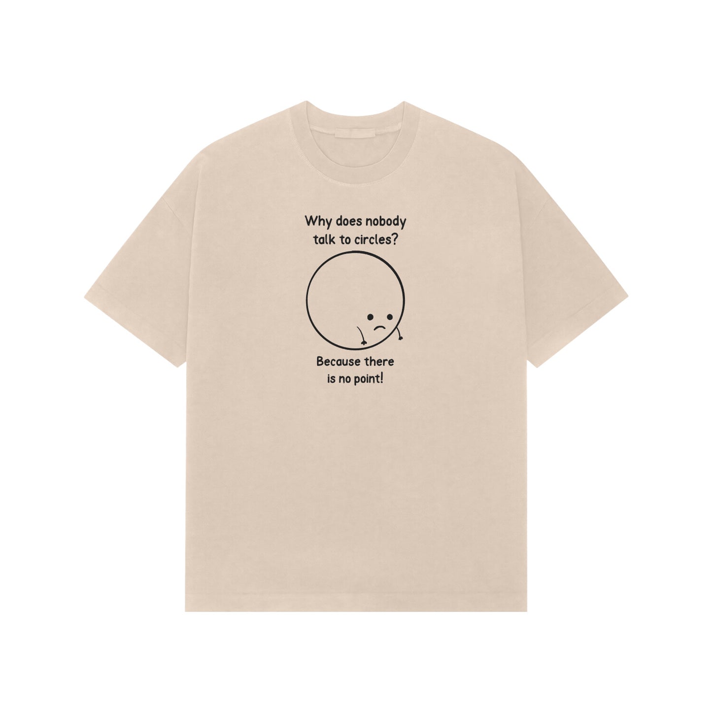 Why Does nobody talk to circles Premium Oversized tshirt-Beige-Snapper Choice