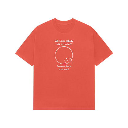 Why Does nobody talk to circles Premium Oversized tshirt-Brick Red-Snapper Choice