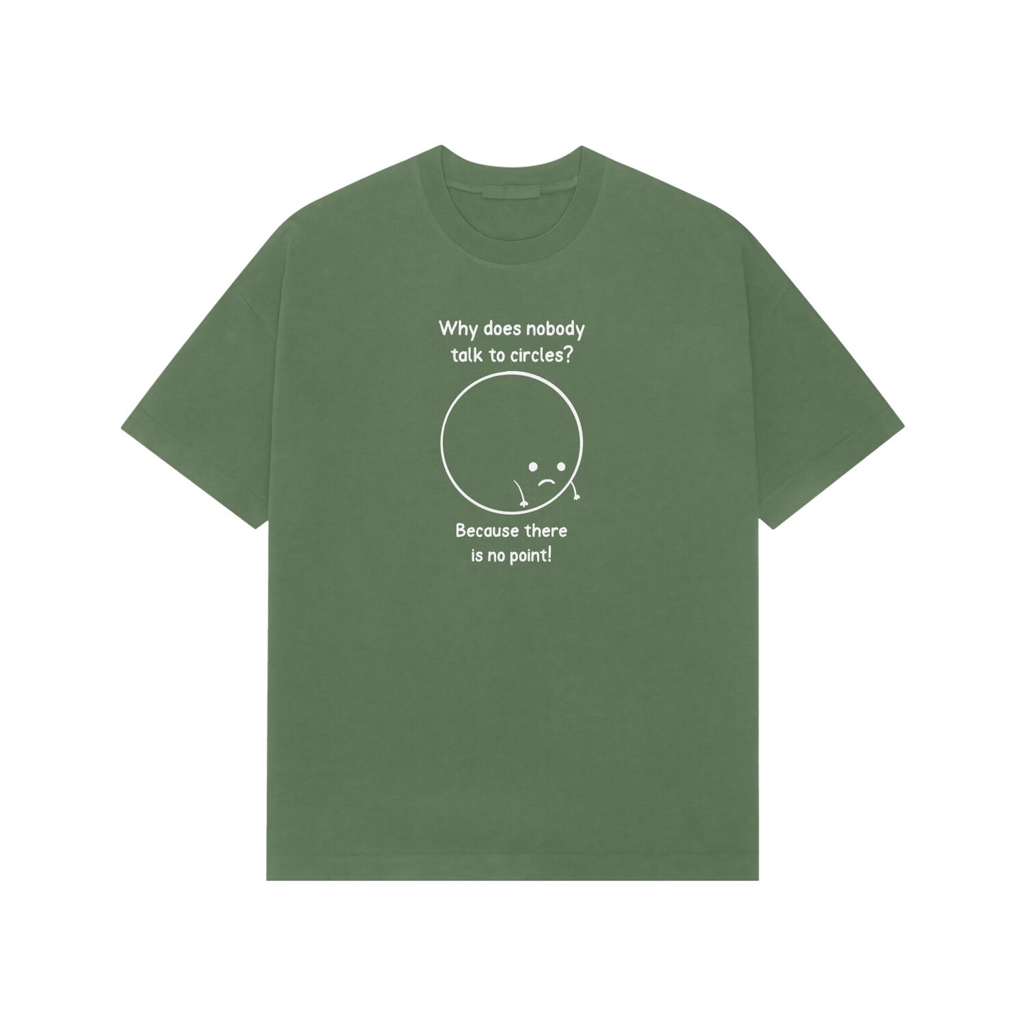 Why Does nobody talk to circles Premium Oversized tshirt-Forest Green-Snapper Choice