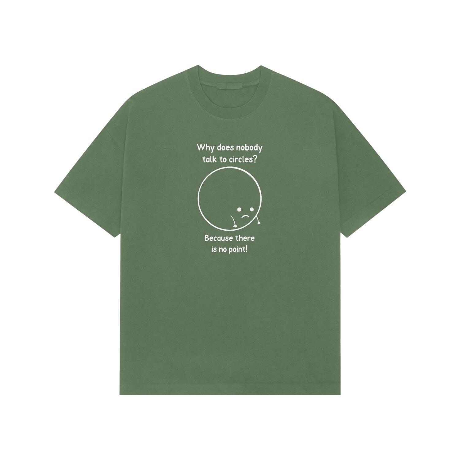 Why Does nobody talk to circles Premium Oversized tshirt-Forest Green-Snapper Choice