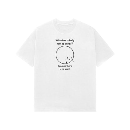 Why Does nobody talk to circles Premium Oversized tshirt-White-Snapper Choice